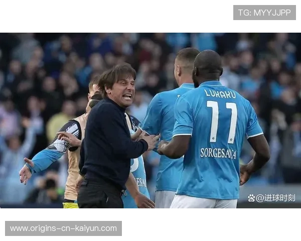 孔蒂执教风波升级，那不勒斯更衣室矛盾公开化